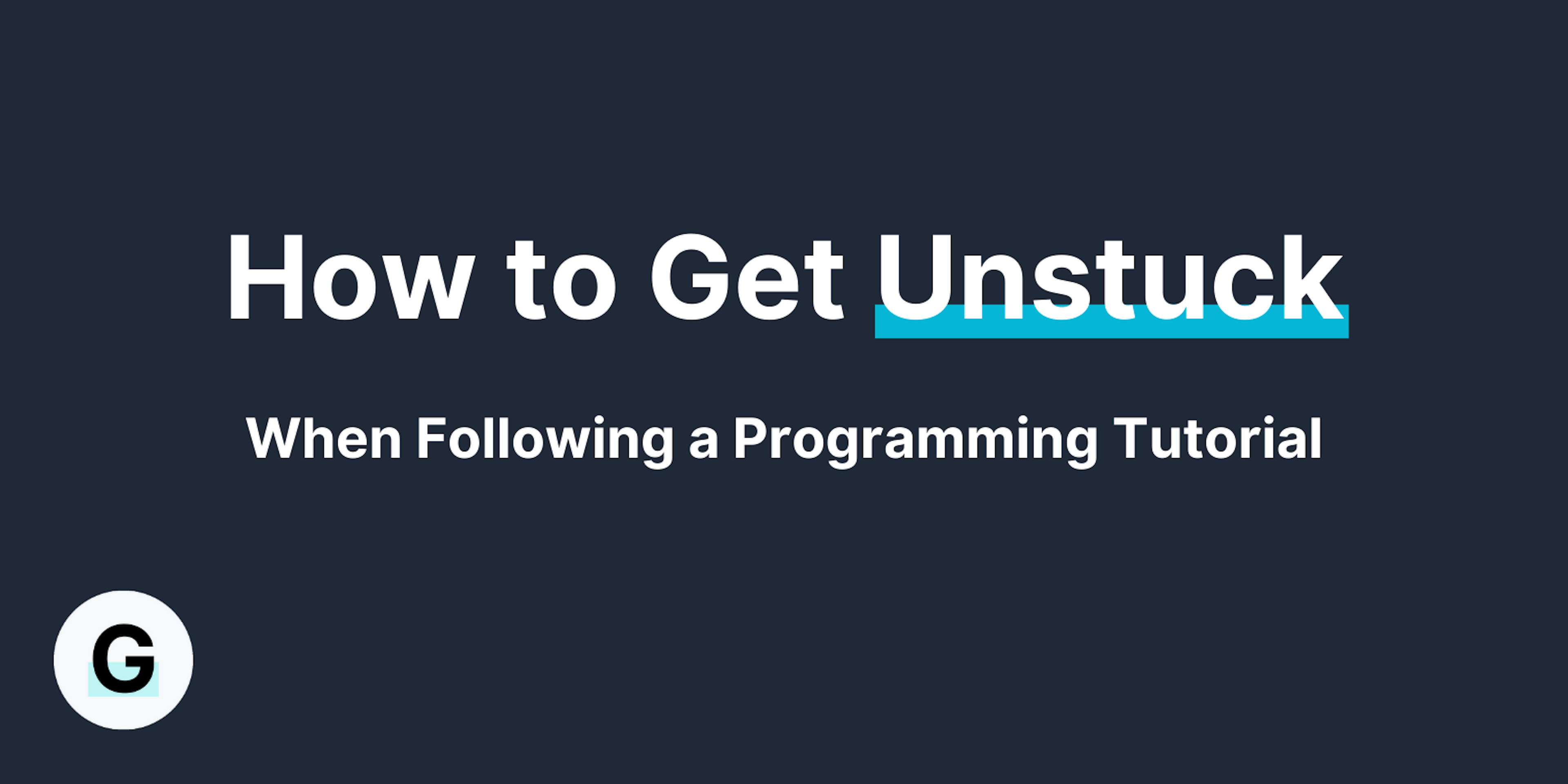 How to Get Unstuck When Following a Programming Tutorial